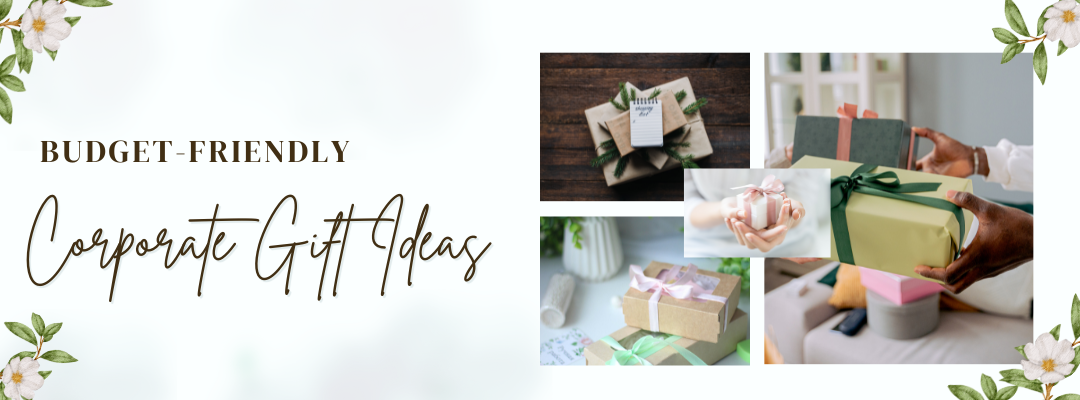 Budget-Friendly Corporate Gift Ideas That Don't Compromise Quality