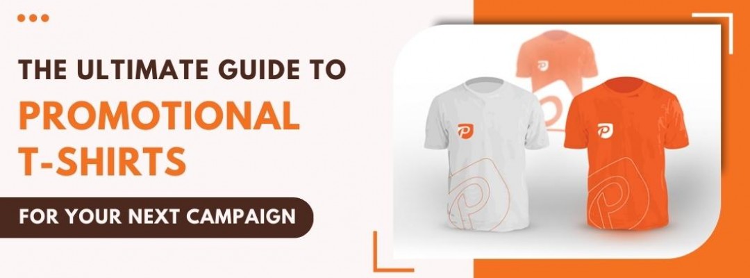 The Ultimate Guide to Promotional T-shirts for Your Next Campaign