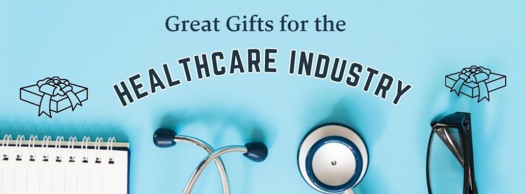 Great Gifts for the Healthcare Industry