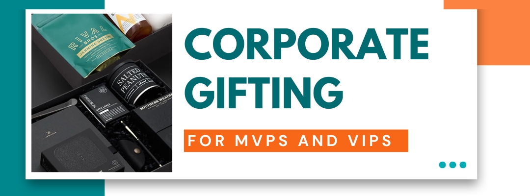 Corporate Gifting For MVPs and VIPs