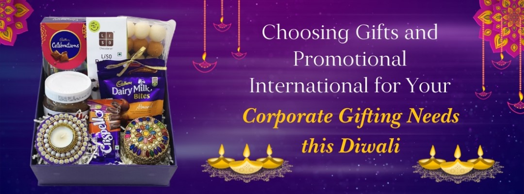 Choosing Gifts and Promotional International for Your Corporate Gifting Needs this Diwali