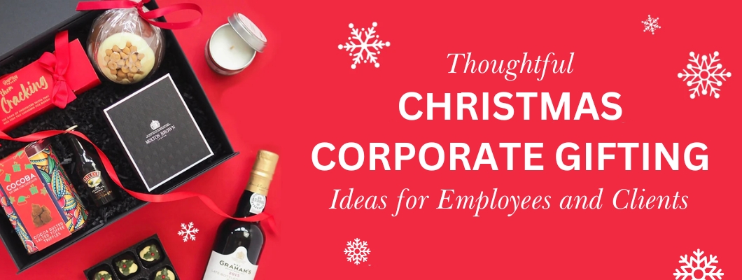 Thoughtful Christmas Corporate Gifting Ideas for Employees and Clients
