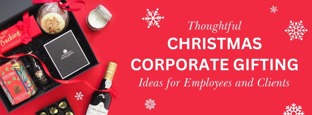 Thoughtful Christmas Corporate Gifting Ideas for Employees and Clients